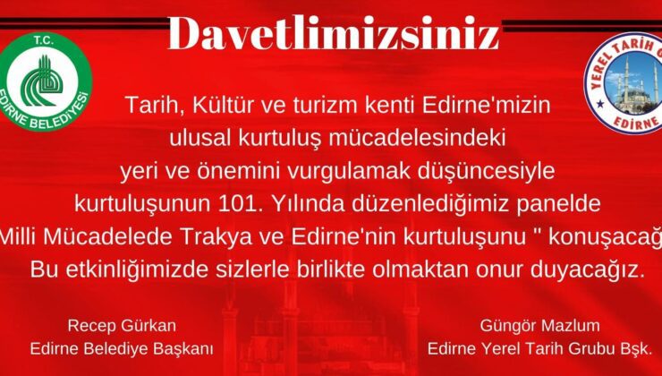 Trakya ve Edirne’nin kurtuluşu konuşulacak