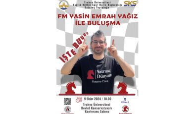 Usta satranççı Edirne’ye geliyor