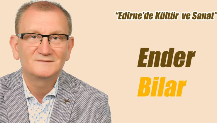 EDİRNE’DE MAHALLE KÜLTÜRÜ -1-