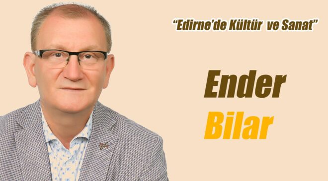 EDİRNE’DE MAHALLE KÜLTÜRÜ -2-