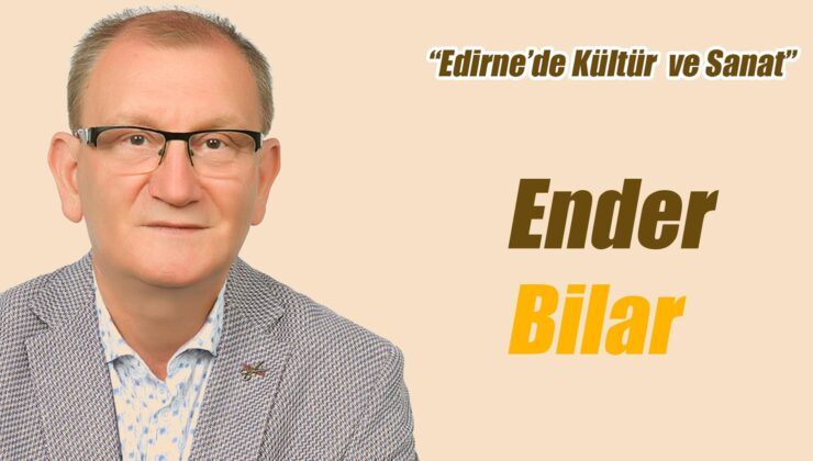 EDİRNE’DE MAHALLE KÜLTÜRÜ -2-