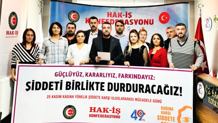 HAK-İş’ten dayanışma çağrısı
