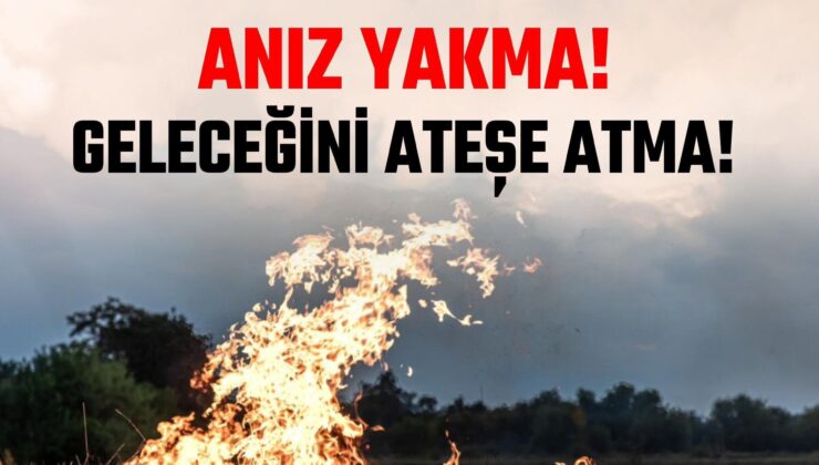 Belediyeden “anız yakmayın” uyarısı
