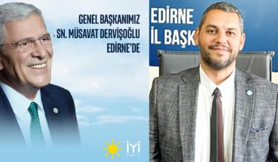 Dervişoğlu Edirne’ye geliyor