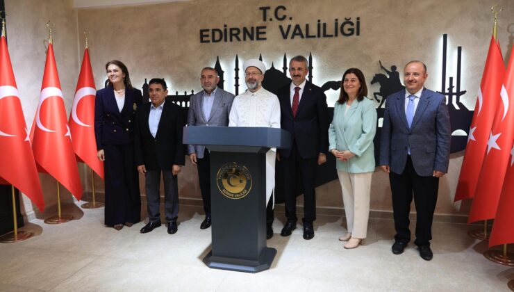 Erbaş, Edirne Valiliğini ziyaret etti