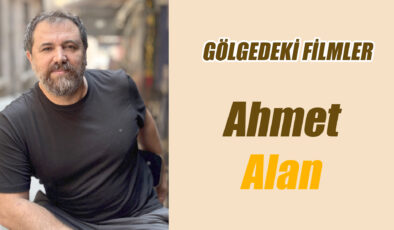 GÖLGEDEKİ FİLMLER