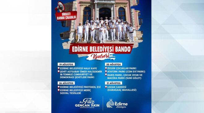 Edirne’de 4 gün konser var