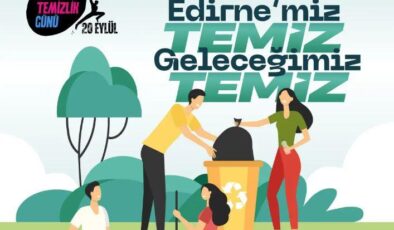 Daha temiz bir Edirne için buluşacaklar