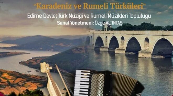  “Karadeniz ve Rumeli Türküleri” konseri