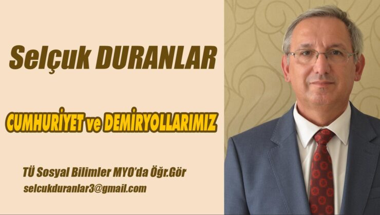 CUMHURİYET ve DEMİRYOLLARIMIZ