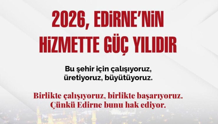  ‘2026 hizmet yılı olacak’