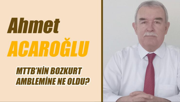 MTTB’NİN BOZKURT AMBLEMİNE NE OLDU?