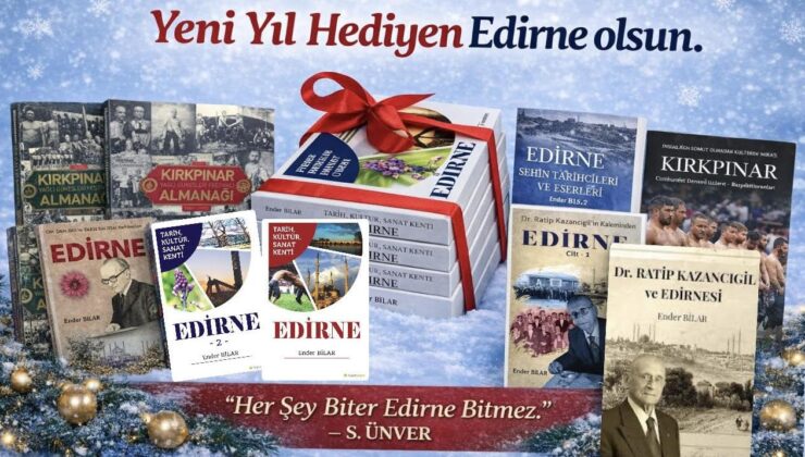 ‘Yeni yıl hediyen Edirne olsun’ kampanyası