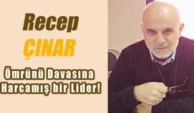 Ömrünü Davasına Harcamış bir Lider!