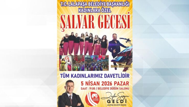 Lalapaşa Şalvar Gecesi’ne hazırlanıyor