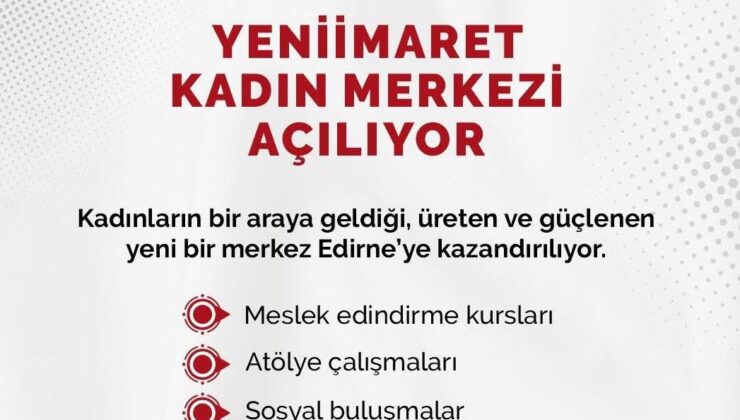 Yeniimaret Kadın Merkezi açılıyor
