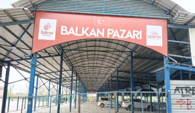 Balkan Pazarı’nın açılış tarihi belli oldu