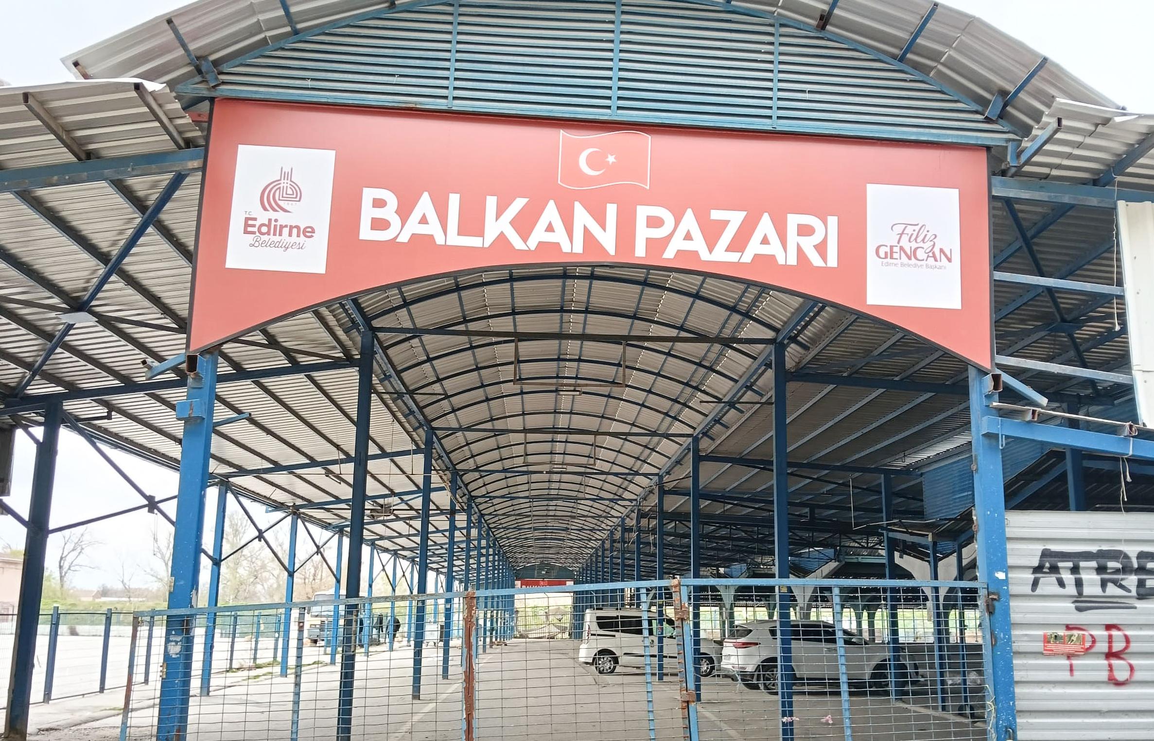 Balkan Pazarı’nın açılış tarihi belli oldu