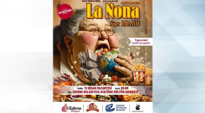 ‘Süper Babaanne’ Edirne’de