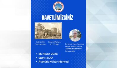 Edirne kaleleri konuşulacak