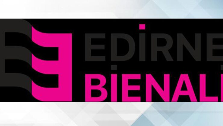 Edirne Bienali 21 Mayıs’ta başlayacak