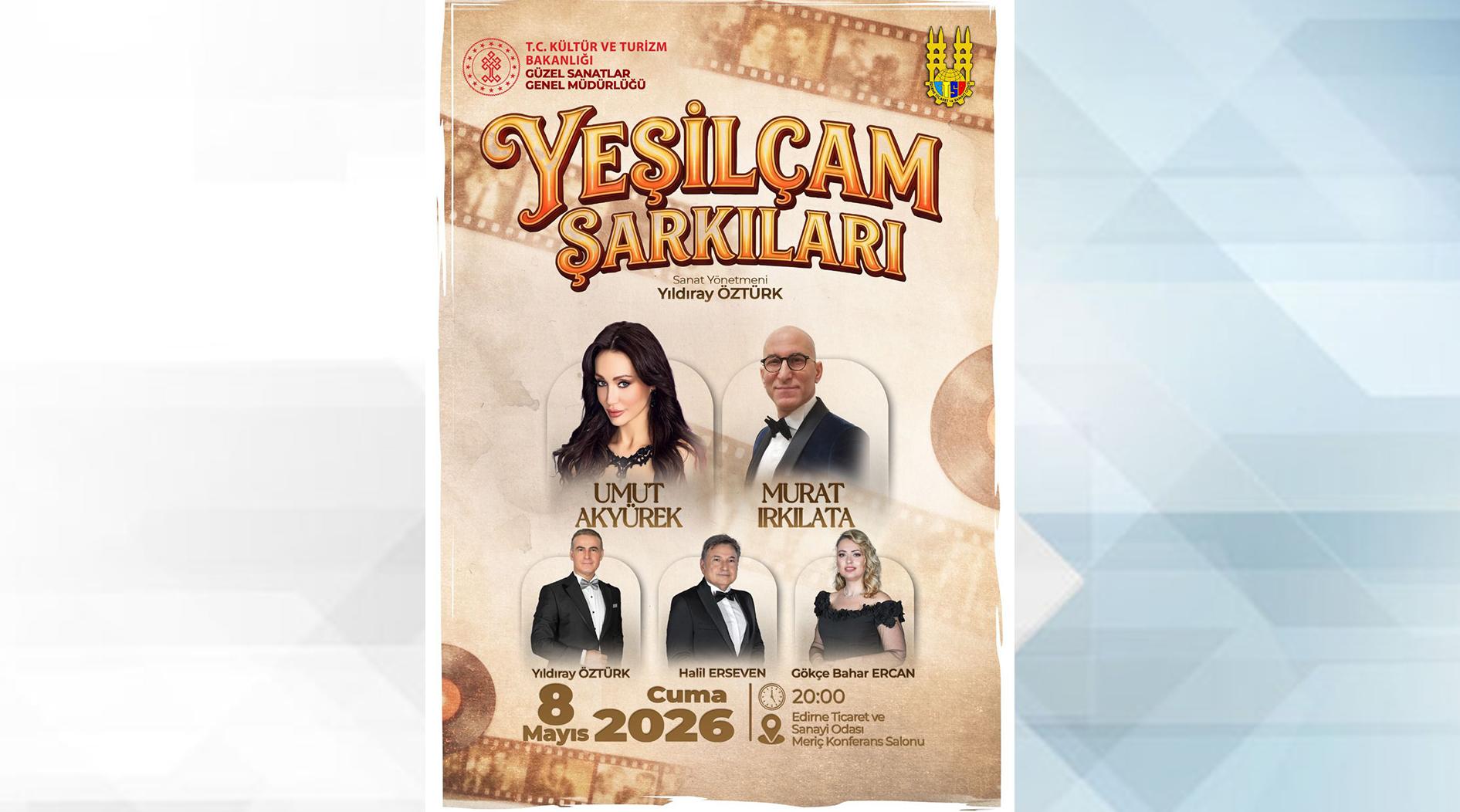 “Yeşilçam Şarkıları Konseri”ne hazır olun