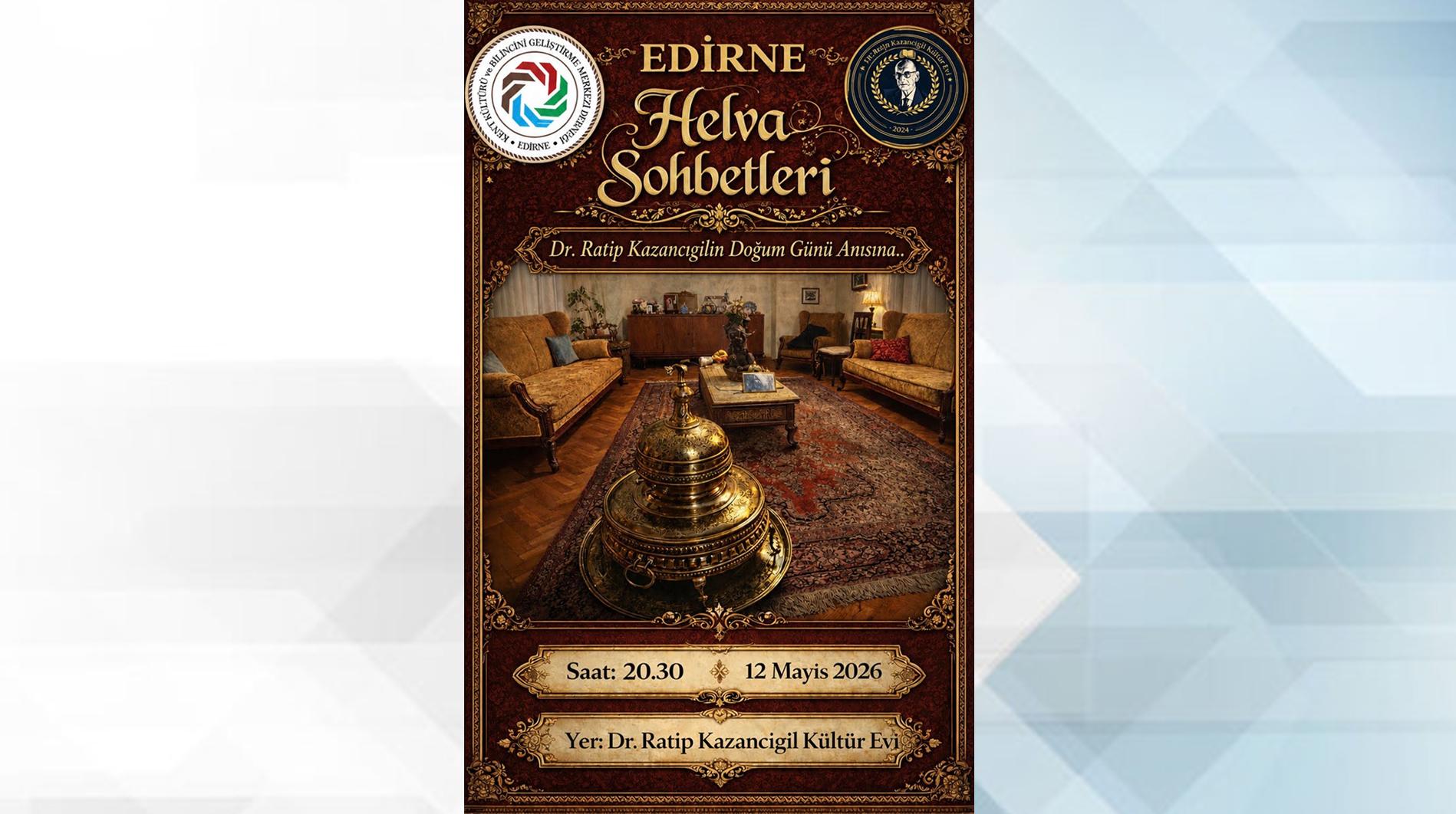 Edirne Helva Sohbetleri geleneği canlanıyor