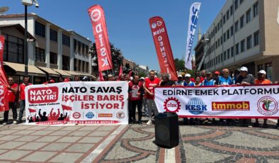 Edirne’den NATO Zirvesi’ne tepki