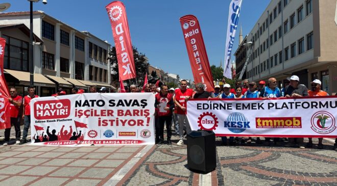 Edirne’den NATO Zirvesi’ne tepki