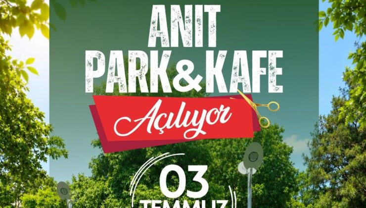 Anıt Park Kafe açılıyor