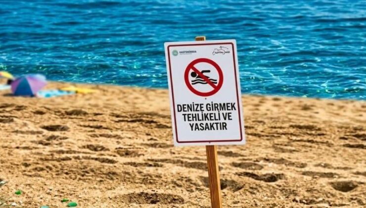 Bugün denize girmek yasak!