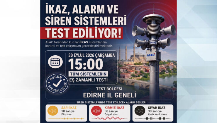 Dikkat! Edirne’de sirenler çalacak
