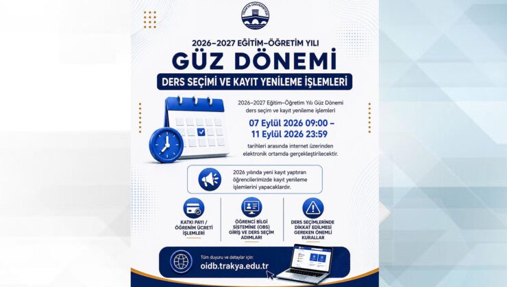 TÜ’de yeni dönem kayıt takvimi açıklandı