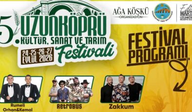 Uzunköprü’yü festival heyecanı sardı