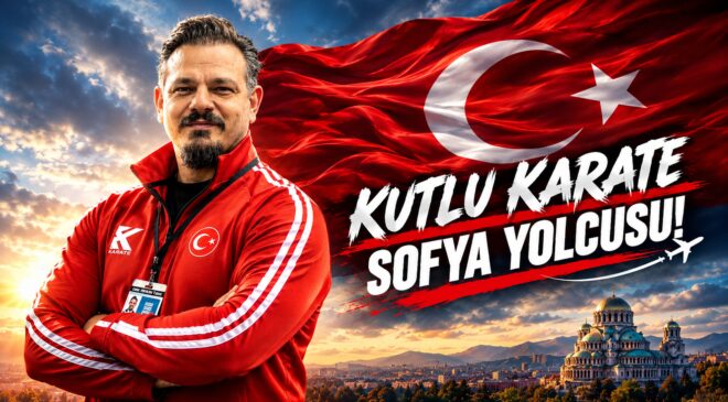 Kutlu karate Sofya yolcusu