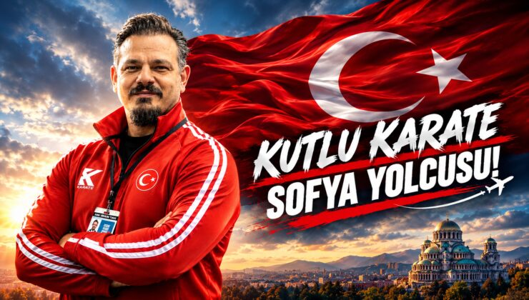 Kutlu karate Sofya yolcusu